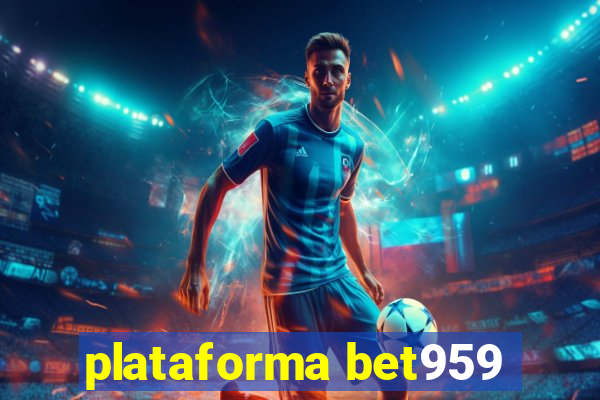 plataforma bet959